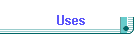 Uses
